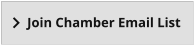 Join Chamber Email List